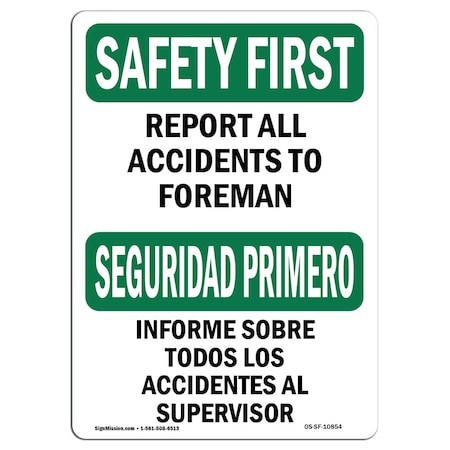 Signmission OSHA Sign, Report All Accidents To Foreman, 10in X 7in, 7" W, 10" L, Landscape, OS-SF-D-710-L-10854 OS-SF-D-710-L-10854